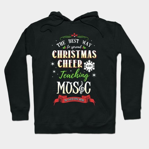 Christmas Cheer - Teaching Music Here Hoodie by KsuAnn